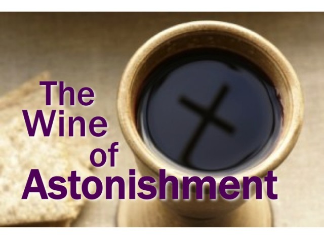 Wine of Astonishment