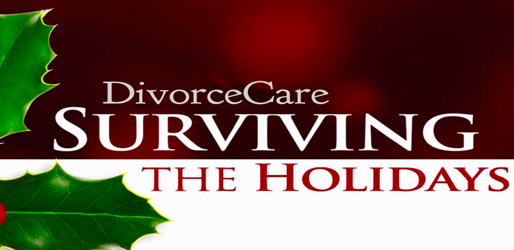 Divorce Care Surviving the Holidays